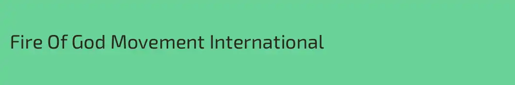 Fire Of God Movement International